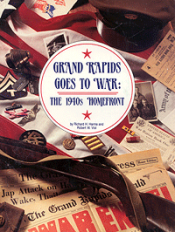 Grand Rapids Goes to War (hardcover) cover